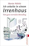 Cover zum Buch Ich arbeite in einem Irrenhaus: Vom g...