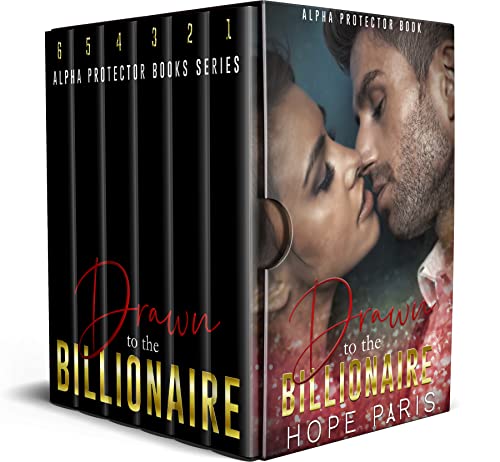 Drawn To The Billionaire: The Alpha Protector Steamy Series (Books 1 to 6) by [Hope  Paris]