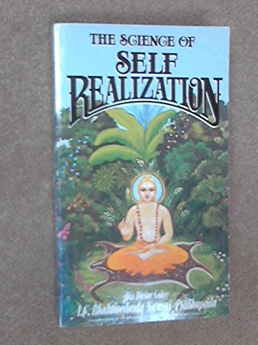 The Science of Self Realization: Prabhupada A. C. Bhaktivedanta Swami ...