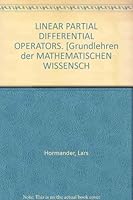 LINEAR PARTIAL DIFFERENTIAL OPERATORS. [Grundlehren der MATHEMATISCHEN WISSENSCH B002K4YZTG Book Cover