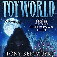 ToyWorld Audiobook By Tony Bertauski cover art