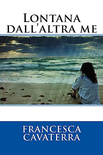 Lontana dall'altra me (Italian Edition)