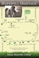Hopewell Heritage: Growing Up In Rural Arkansas At The End Of An Era 1790253411 Book Cover