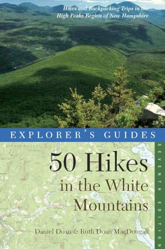 Explorer's Guide 50 Hikes in the White Mountains: Hikes and...