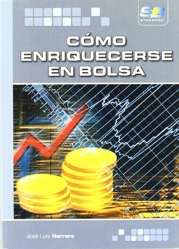 Cómo enriquecerse en Bolsa