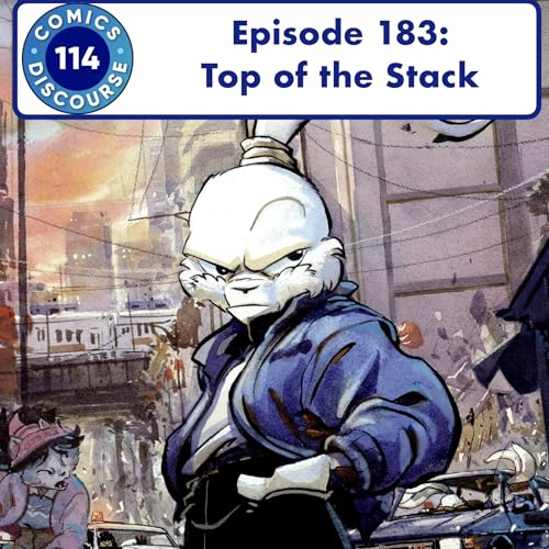 Episode 183: Top of the Stack: Recent Comic Books Reads