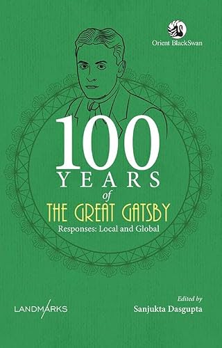 100 Years of The Great Gatsby: Responses, Local and Global