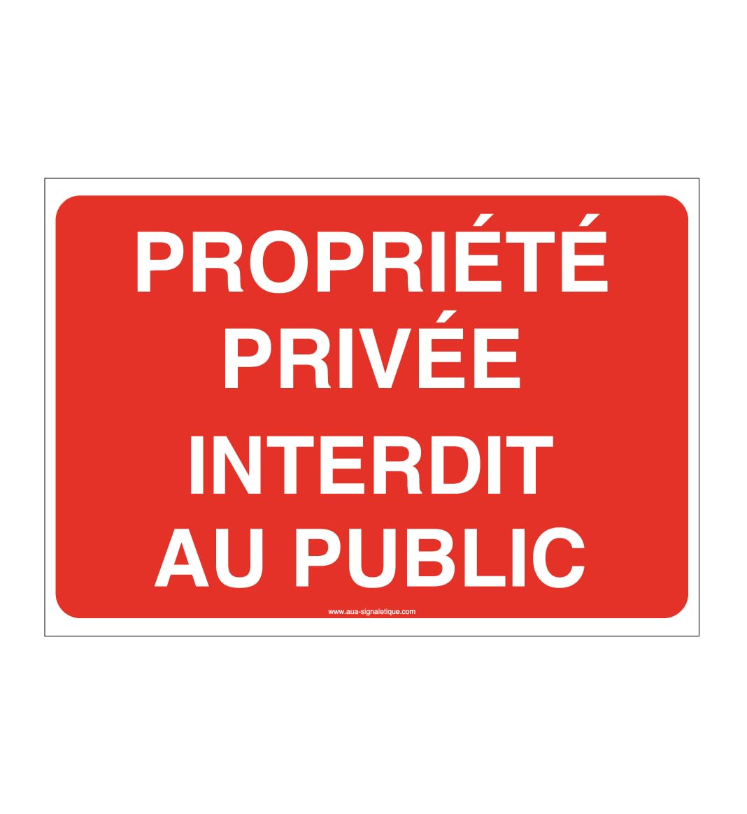 Panneau Propriété privée Interdit au Public pour sécuriser l'accès de votre grand jardin