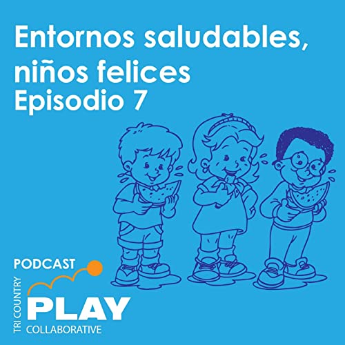 Entornos saludables, ni&ntilde;os felices