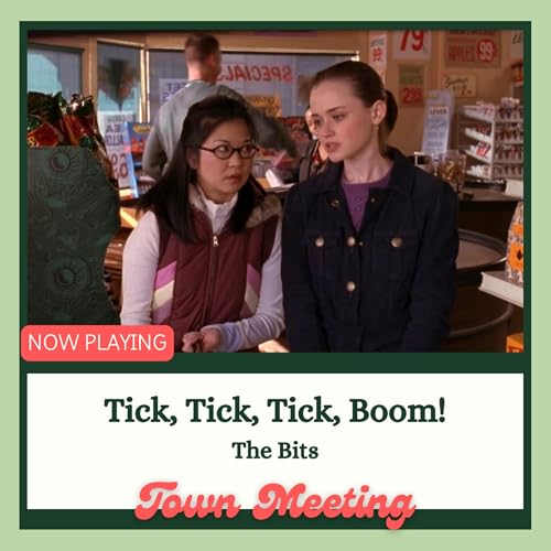 Tick, Tick, Tick Boom! : The Bits