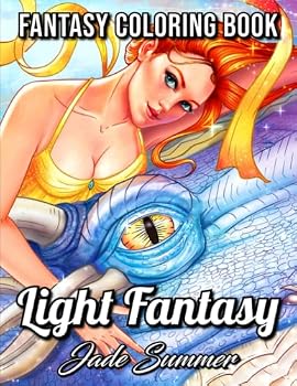 Light Fantasy: An Adult Coloring Book with Princesses, Unicorns, Mermaids, Fairies, Elves, Wizards, and Dragons