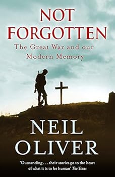 Paperback Not Forgotten: The Great War and Our Modern Memory Book
