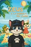 ZEUS E LA BUSSOLA DEL CUORE: Un viaggio tra sogni, amicizia e coraggio