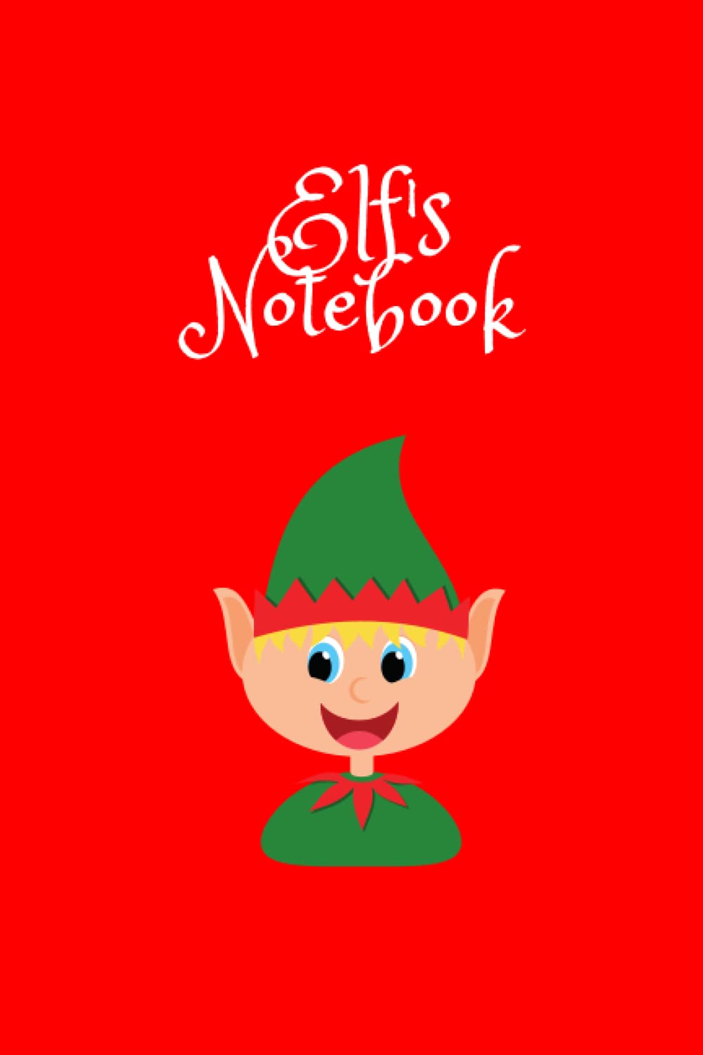 Elf's Notebook: A notebook for a little elf, 6x9 inches, 120 lined pages