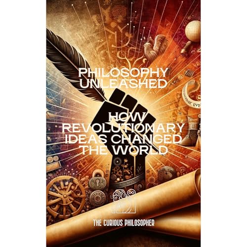 Philosophy Unleashed by The Curious Philosopher episode artwork