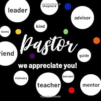 PASTOR WE APPRECIATE YOU!: GUESTBOOK AND SPACE TO WRITE KIND WORDS FOR PASTOR ANNIVERSARY BIRTHDAY OR APPRECIATION DAY 1075504864 Book Cover