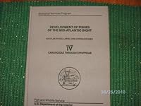 Development of Fishes of the Mid-Atlantic Bight, An Atlas of Egg, Larval, and Juvenile Stages: Carangidae Through Ephippidae (Volume IV) B0010JXVJM Book Cover