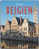 Reise durch BELGIEN - Ein Bildband mit 180 Bildern - STÜRTZ Verlag: Ein Bildband mit über 180 Bildern auf 140 Seiten - STÜRTZ Verlag - Georg Schwikart (Autor), Tina und Horst Herzig (Fotografen) 