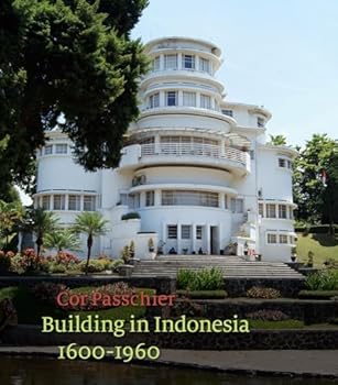 Hardcover Building in Indonesia, 1600-1960 Book