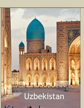 Uzbekistan: Cool Pictures That Create an Idea for You About an Amazing Area, Buildings style, Cultural Religious ... All Travels, Hiking and Pictures Lovers.