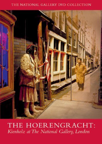 The Hoerengracht: The National Gallery DVD Collection: Kienholz at the National Gallery (National Gallery London)