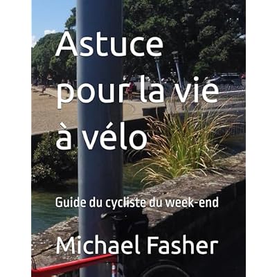 Astuce pour la vie &agrave; v&eacute;lo