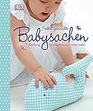  Selbst gemachte Babysachen: Kleidung, Spielsachen und vieles mehr