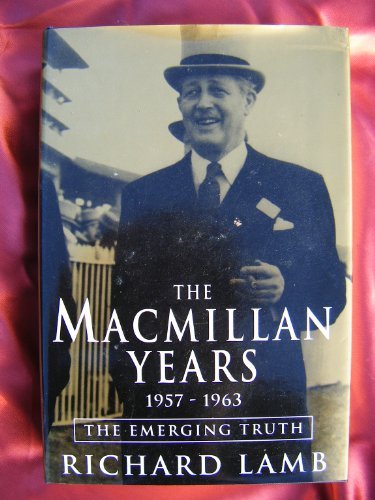 MacMillan Years 1957-1963,The The Emerging Truth by Richard Lam (1995-06-22)