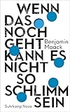  Wenn das noch geht, kann es nicht so schlimm sein (suhrkamp taschenbuch)