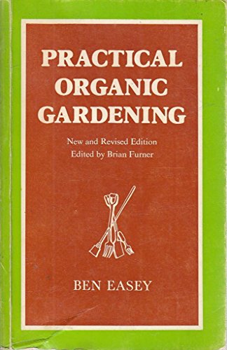 Practical organic gardening (Faber paperbacks) 0571103146 Book Cover