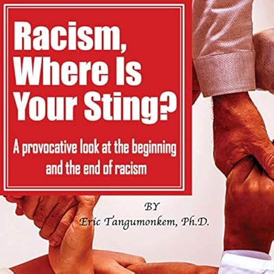 Racism, Where Is Your Sting?