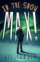 Max! 3: In the Snow 1520549873 Book Cover
