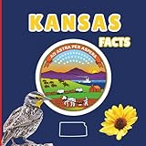 Kansas Facts: Interesting Facts About Kansas (50 States Fact Books)