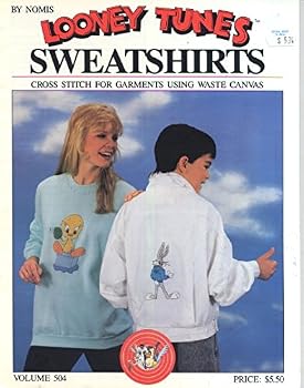 Unknown Binding Looney Tunes Sweatshirts: Cross Stitch for Garments Using Waste Canvas {Nomis Booklet Number 504} Book