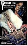 Venus in Furs and Selected Letters of Leopold Von Sacher-Masoch