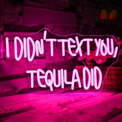 Image of I Didn't Text You, Tequila Did Neon Sign for Wall Decor,Neon Light for Bedroom Bar Man Cave Business Bar Decoration