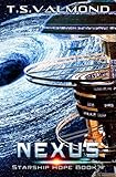  Nexus: A Space Opera Adventure: 4 (Starship Hope Series)