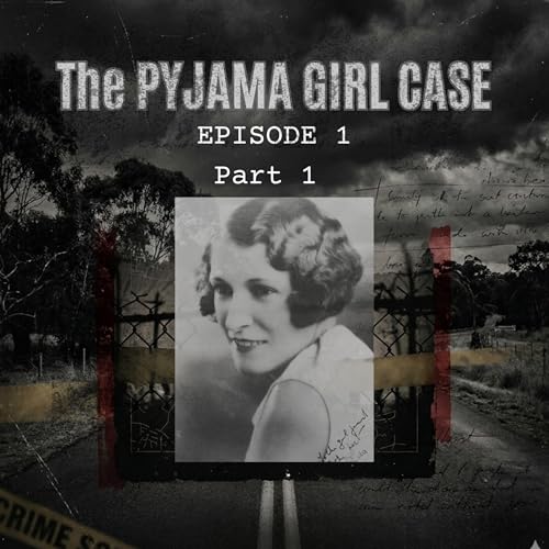 The Pyjama Girl Mystery: The Girl in the Glass Tank - PART 1