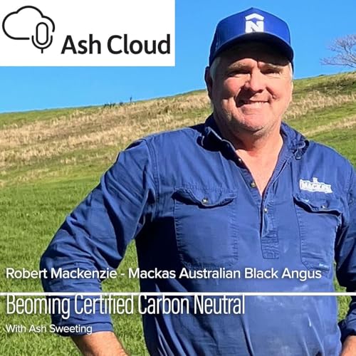 Creating a carbon neutral beef operation with Robert Mackenzie, Mackas Australian Black Angus Beef Titelbild