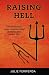 Raising Hell: Christianity's Most Controversial Doctrine Put Under Fire