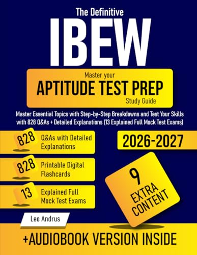 The Definitive IBEW Study Guide: Master Essential Topics with Step-by-Step Breakdowns and Test Your Skills with 828 Q&As + Detailed Explanations (13 Explained Full Mock Test Exams)