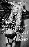 The colour beneath my soul - black (German Edition)