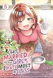 I Got Married to the Girl I Hate Most in Class (Manga) Vol. 5 (English Edition)