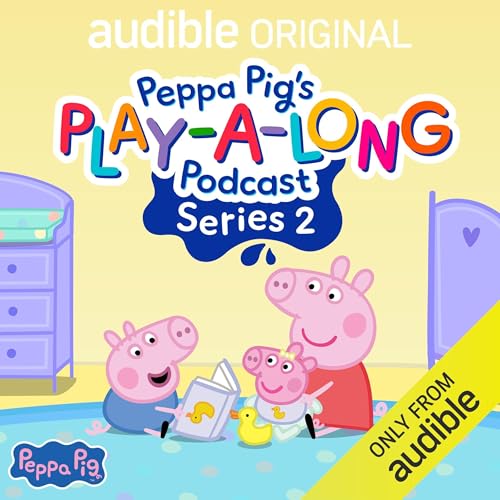 Peppa Pig's Play-a-long Podcast (Series 2) by Ryan Denham