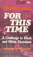 For this time ;: A challenge to Black and white Christians B0007EN7L8 Book Cover