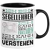 Segellehrer Geschenk Kaffee-Tasse Geschenkidee für Segellehrer Ich Bin Segellehrer Ich Kann Es Dir Erklären Jedoch Nicht Für Dich Verstehen Spruch Lustig (Schwarz)