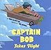 Captain Bob Takes Flight