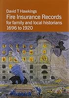 Fire Insurance Records for Family and Local Historians 1903427142 Book Cover