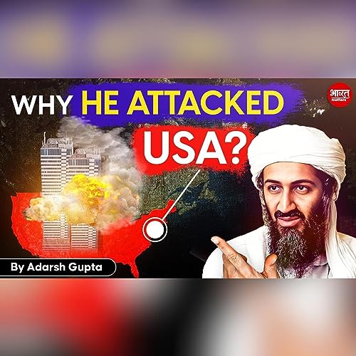 Why 9/11 Happened? Why Osama Attracted USA? Bharat Matters