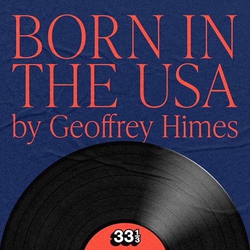 Bruce Springsteen's Born in the USA by Geoffrey Himes episode artwork